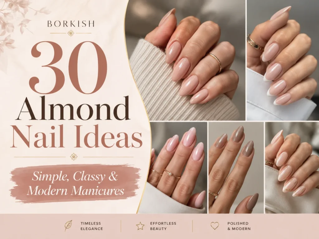 30 Almond Nail Ideas: Simple, Classy & Modern Manicures